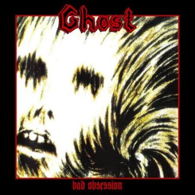 Ghost - Bad Obsession