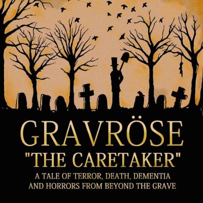 Gravröse - The Caretaker