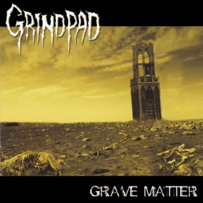 Grindpad - Grave Matter