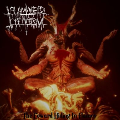 Slammed Into Oblivion - The Coward Hiding In Flames