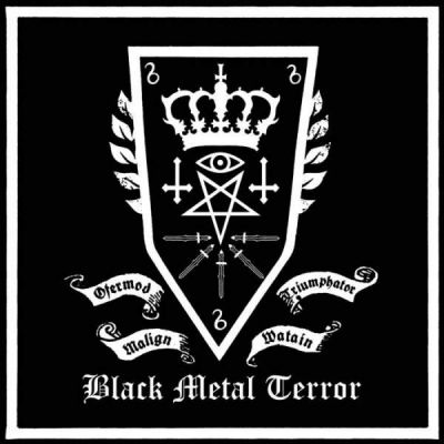 Ofermod / Triumphator / Watain / Malign - Black Metal Terror