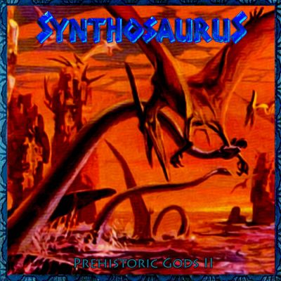 Synthosaurus - Prehistoric Gods II
