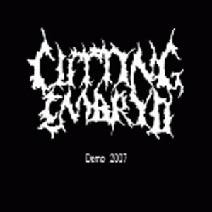 Cutting Embryo - Demo 2007