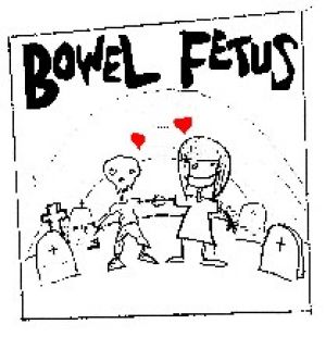 Bowel Fetus - Rehearsal August/October 2004