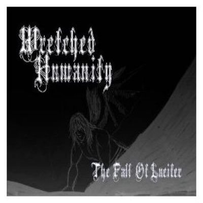Wretched Humanity - The Fall of Lucifer