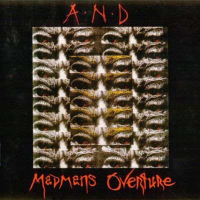 A.N.D. - Madmans Overture
