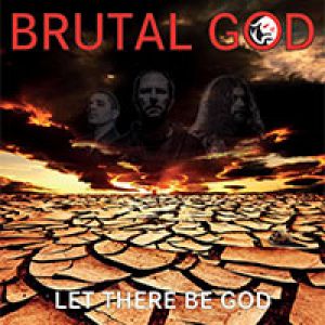 Brutal God - Let There Be God