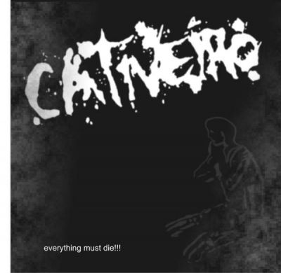 Cativeiro - Everything Must Die!!!