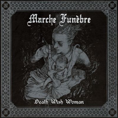 Marche Funèbre - Death Wish Woman