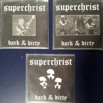 Superchrist - Dark & Dirty