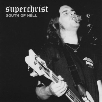 Superchrist - South of Hell