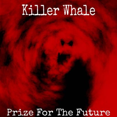 Prize For The Future - Killer Whale (Demo2018)