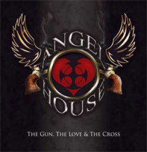 Angel House - The Gun, the Love & the Cross