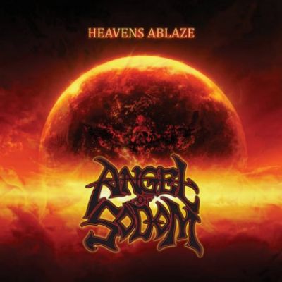 Angel of Sodom - Heavens Ablaze