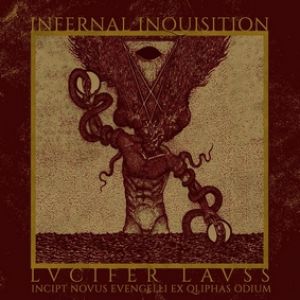 Infernal Inquisition - Lvcifer Lavss: Incipt Novus Evangelli Ex Qliphas Odium