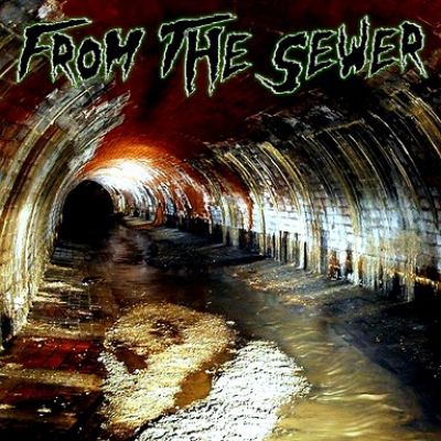 From The Sewer - From The Sewer