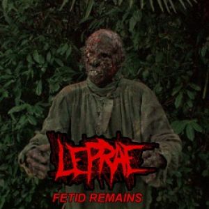 Leprae - Fetid Remains