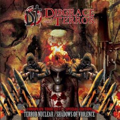 Disgrace and Terror - Terror Nuclear / Shadows of Violence