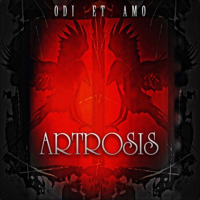 Artrosis - Odi Et Amo
