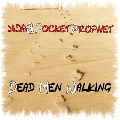 Back Pocket Prophet - Dead Men Walking