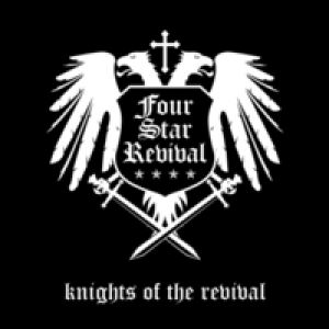 Four Star Revival - Knights Of The Revival