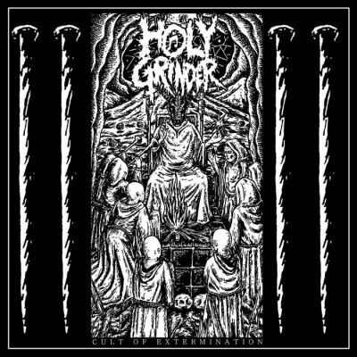 Holy grinder - CULT OF EXTERMINATION