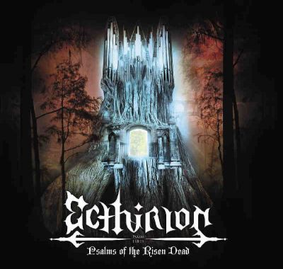 Ecthirion - Psalms Of The Risen Dead