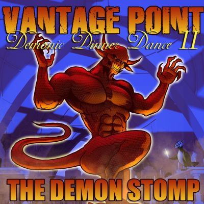 Vantage Point - Demonic Dinner Dance 2: The Demon Stomp