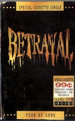 Betrayal - Fear Be Gone