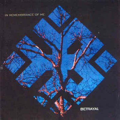 Betrayal - In Remembrance Of Me