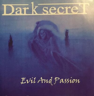Dark Secret - Evil And Passion