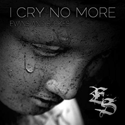 Evans And Stokes - I Cry No More