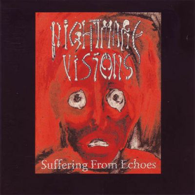 Nightmare Visions - Suffering from Echoes
