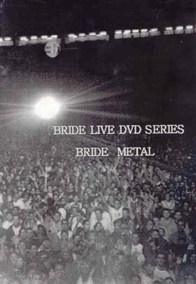 Bride - Bride Live DVD Series - Bride Metal