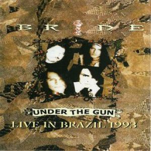Bride - Under The Gun - Live In Brazil 1993