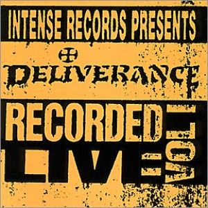 Deliverance - Deliverance: Intense Live Series Vol. 1