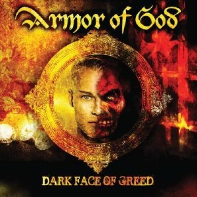 Armor Of God - Dark Face Of Greed