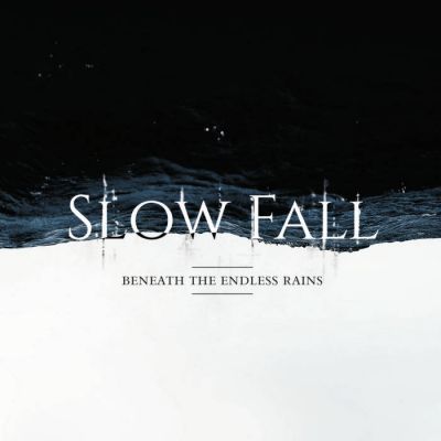 Slow Fall - Beneath the Endless Rains