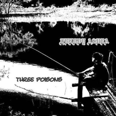 Freddy Asura - Three Poisons