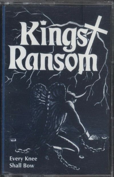 Kings Ransom - Every Knee Shall Bow