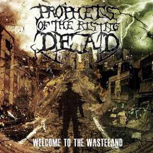 Prophets of the Rising Dead - Welcome to the Wasteland