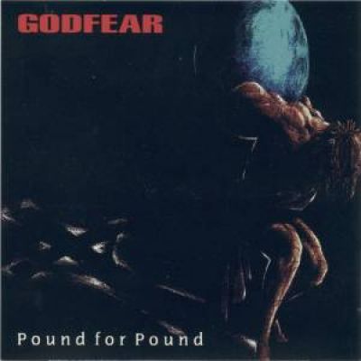 Godfear - Pound For Pound