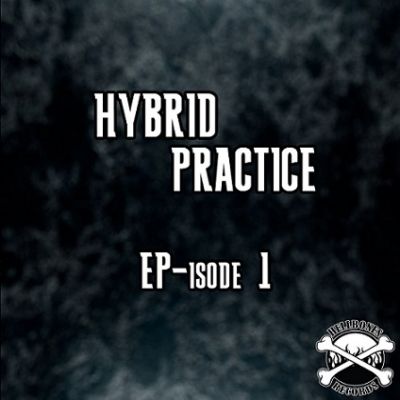 Hybrid Practice - EP-isode 1