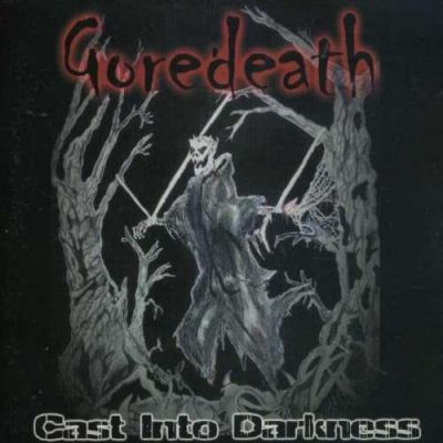 Goredeath - Cast Into Darkness