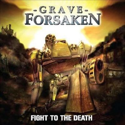 Grave Forsaken - Fight To The Death