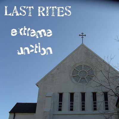 Last Rites - Extreme Unction
