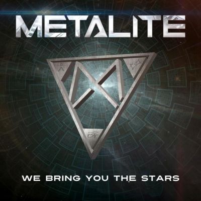 Metalite - We Bring You the Stars