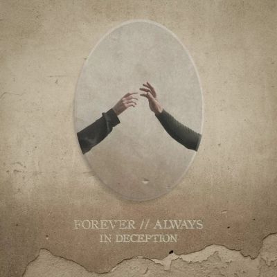 In Deception - Forever // Always
