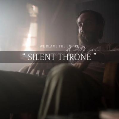 We Blame The Empire - Silent Throne