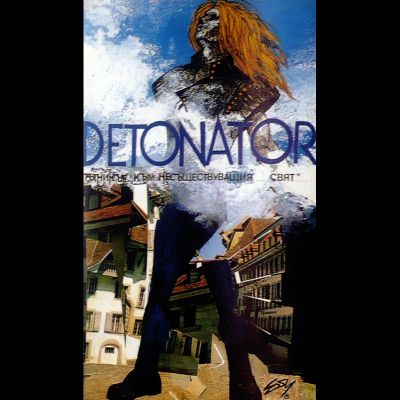 Detonator - Пътникът Към Несъществуващия Свят